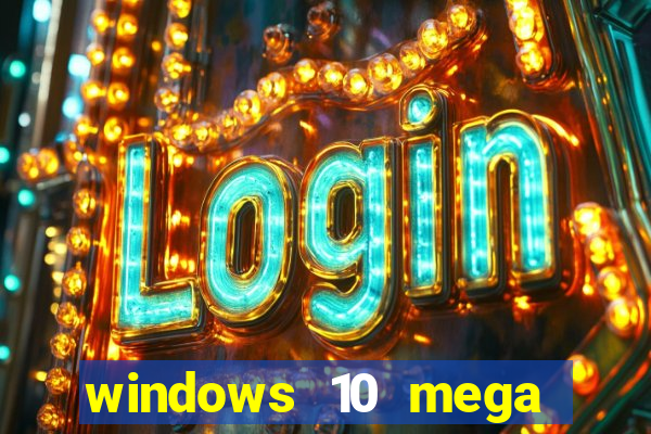 windows 10 mega lite premium download